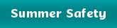 Teal button with link to Summer Safety informaiton page.